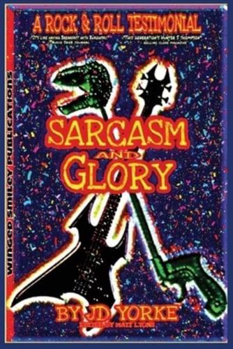 Sarcasm and Glory