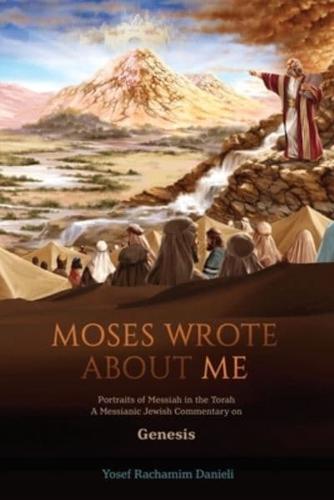 "Moses Wrote About Me"