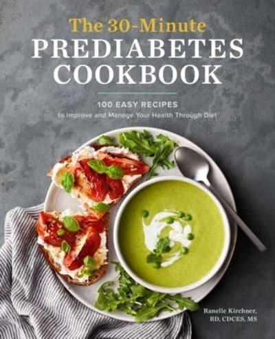 The 30-Minute Prediabetes Cookbook