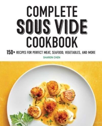 Complete Sous Vide Cookbook