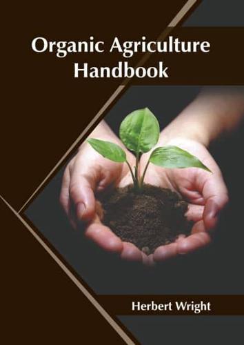 Organic Agriculture Handbook