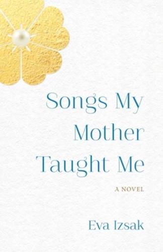 Songs My Mother Taught Me