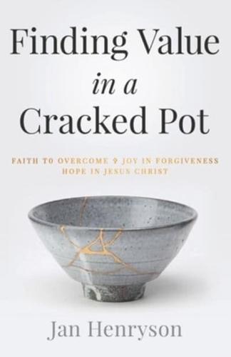 Finding Value in a Cracked Pot