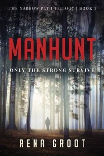 MANHUNT: Only the Strong Survive