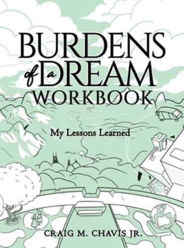 Burdens of a Dream Workbook
