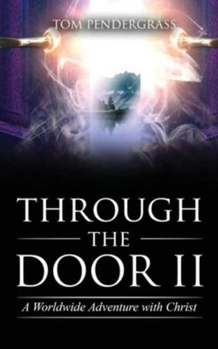 Through the Door II A Worldwide Adventure With Christ