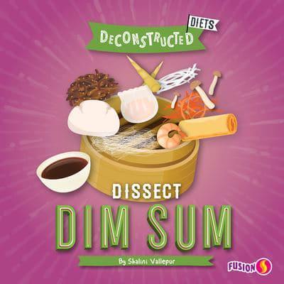 Dissect Dim Sum