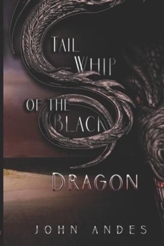 Tail Whip of the Black Dragon