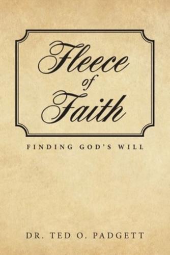 Fleece Of Faith: Finding God's Will