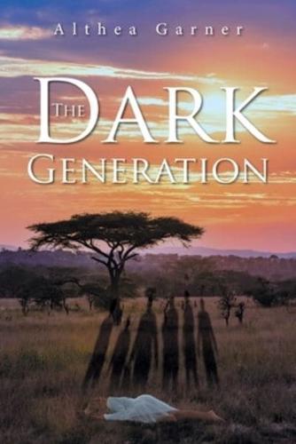 The Dark Generation