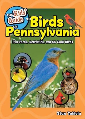 The Kids' Guide to Birds of Pennsylvania