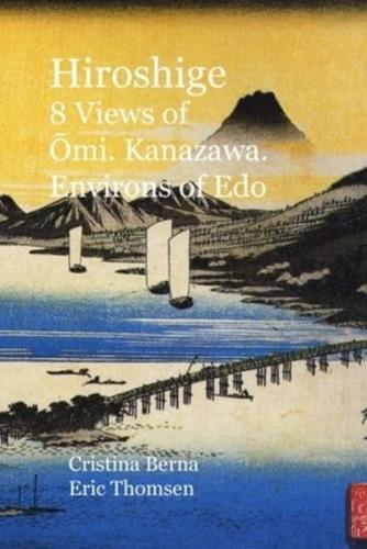 Hiroshige 8 Views of Ōmi. Kanazawa. Environs of Edo