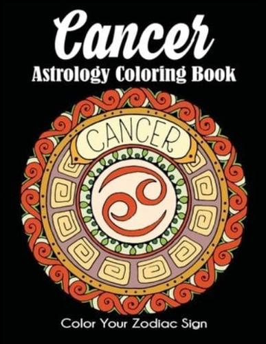 Cancer Astrology Coloring Book: Color Your Zodiac Sign