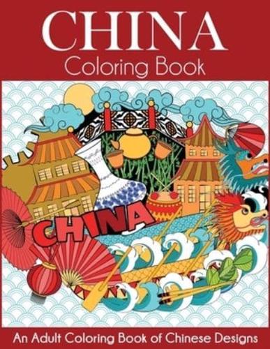 China Coloring Book: An Adult Coloring Book of Chinese Designs