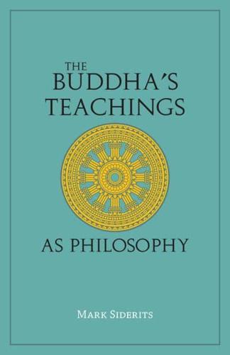 The Buddha's Teachings as Philosophy