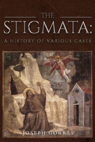 The Stigmata: A History of Various Cases