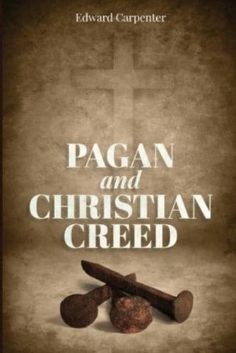 Pagan and Christian Creed