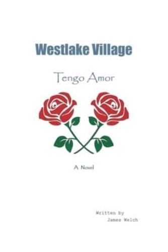 Westlake Village: Tengo Amor