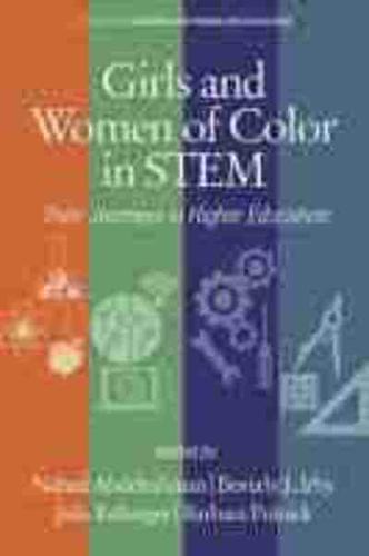 Girls and Women of Color In STEM: Their Journeys in Higher Education