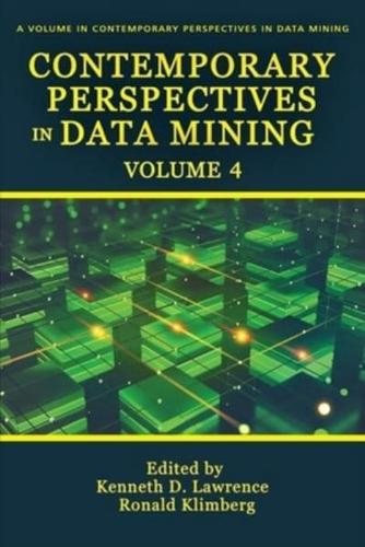 Contemporary Perspectives in Data Mining Volume 4