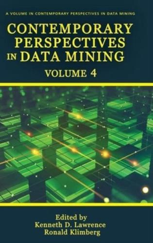 Contemporary Perspectives in Data Mining Volume 4