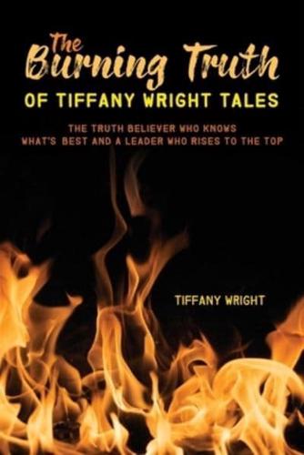 The Burning Truth of Tiffany Wright Tales