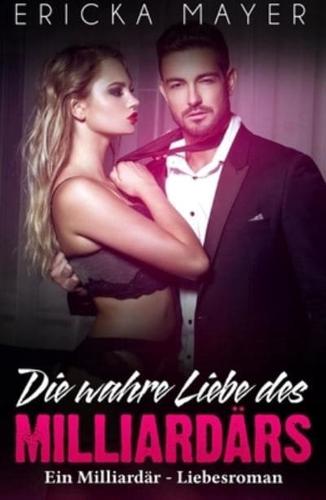 Die Wahre Liebe Des Milliardars