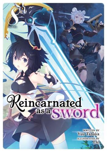 Reincarnated as a Sword. Vol. 8