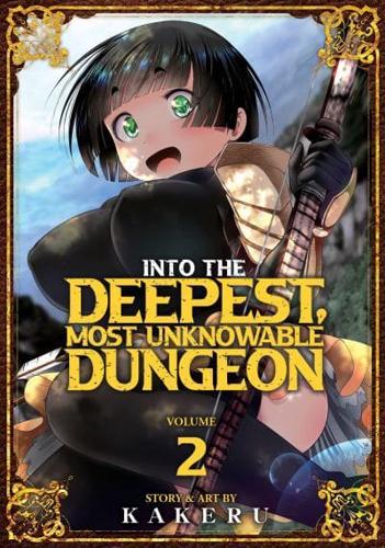 Into the Deepest, Most Unknowable Dungeon. 2
