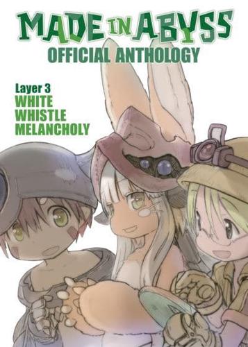 Made in Abyss Official Anthology. 3 White Whistle Melancholy
