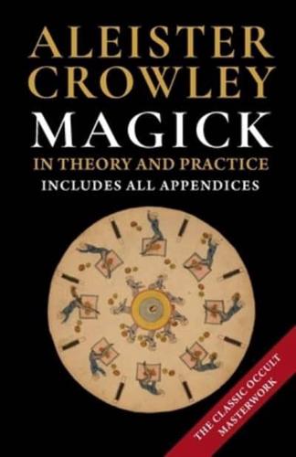 Magick in Theory and Practice