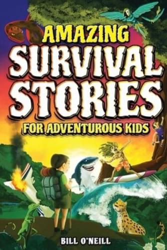 Amazing Survival Stories for Adventurous Kids