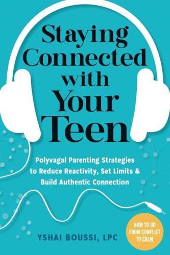 Staying Connected With Your Teen