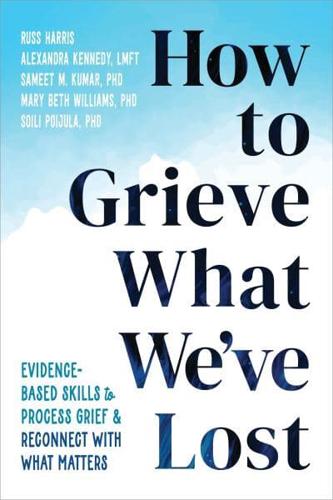 How to Grieve What We've Lost
