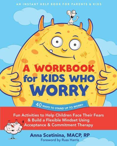 A Workbook for Kids Who Worry