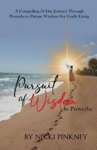 A Pursuit of Wisdom in Proverbs