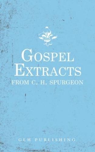 Gospel Extracts from C. H. Spurgeon