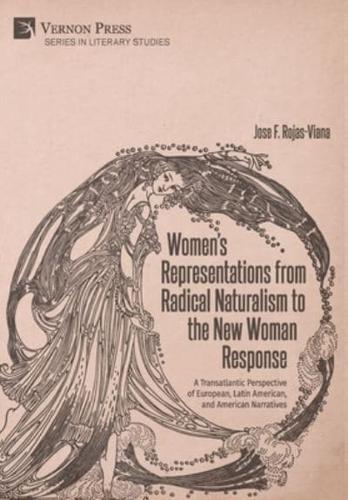 Women's Representations from Radical Naturalism to the New Woman Response