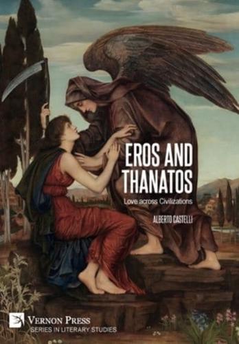 Eros and Thanatos. Love Across Civilizations