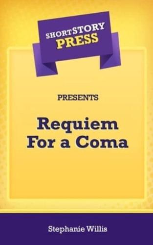 Short Story Press Presents Requiem For a Coma