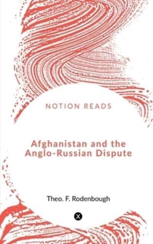 Afghanistan and the Anglo-Russian Dispute