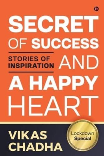 Secret of Success and a Happy Heart