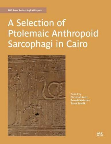 Selection of Ptolemaic Anthropoid Sarcophagi in Cairo