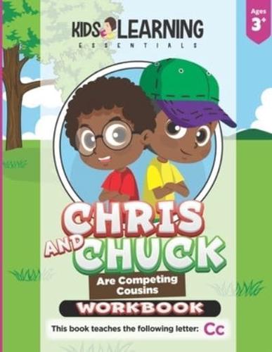 Chris And Chuck Are Competing Cousins Workbook