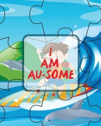 I Am Au-Some: Asperger's Syndrome   Mental Health   Special Education   Children's Health