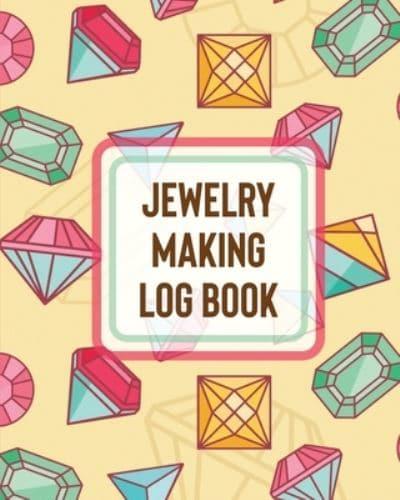 Jewelry Making Log Book: DIY Project Planner   Organizer   Crafts Hobbies   Home Made