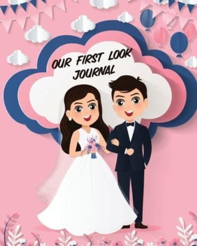 Our First Look Journal: Wedding Day   Bride and Groom   Love Notes