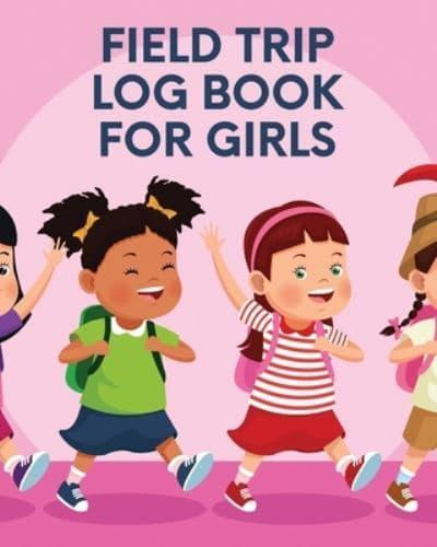 Field Trip Log Book For Girls