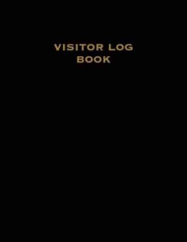 Visitor Log Book: Guest Register, Visitors Sign In, Name, Date, Time, Business, Guests Contact Tracing, Vacation Home, Journal