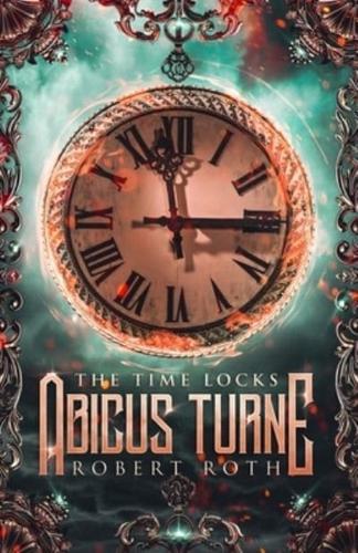 Abicus Turne and the Time Locks